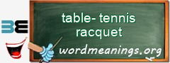 WordMeaning blackboard for table-tennis racquet